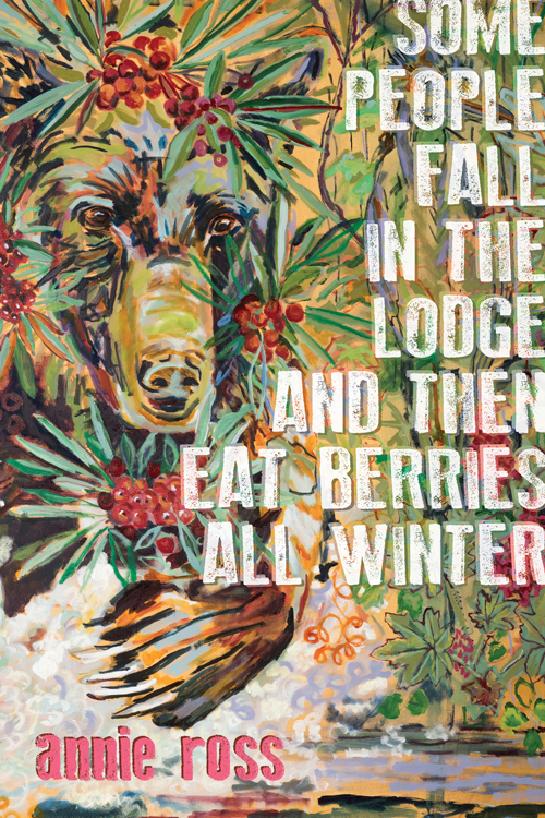 Some People Fall in the Lodge and Then Eat Berries All WinterFront Cover